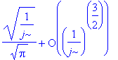 1/Pi^(1/2)*(1/j)^(1/2)+O((1/j)^(3/2))